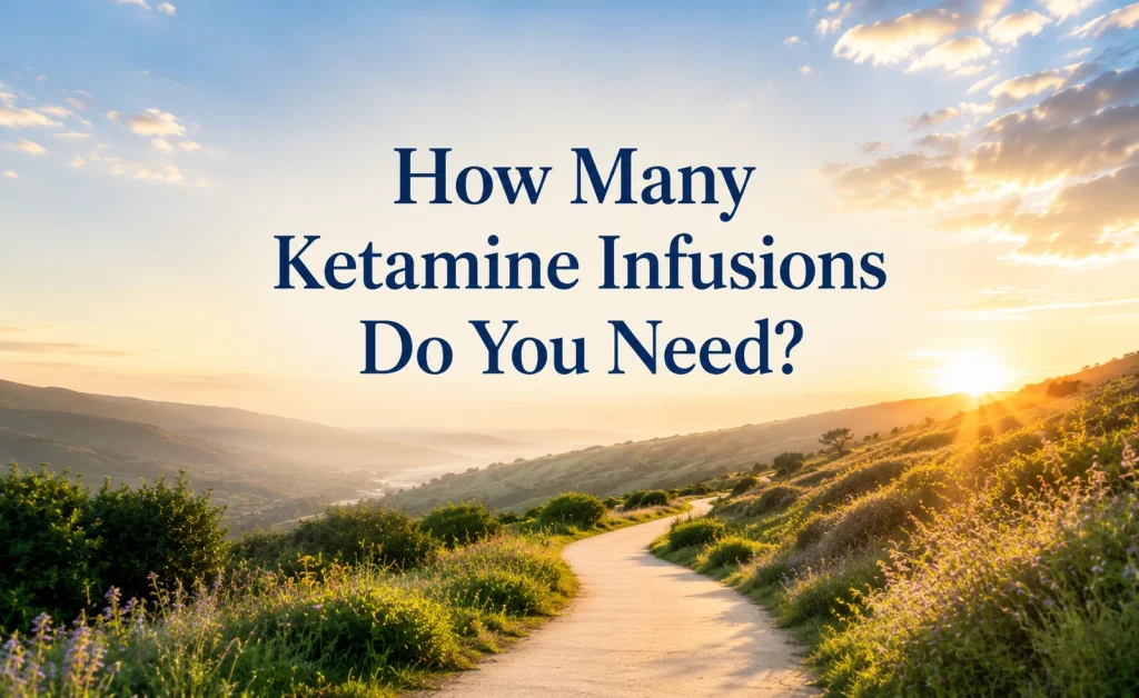 How Many Ketamine Infusions Do You Need? | SoCal Infusions Pasadena