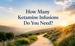 How many ketamine infusions do you need treatment planning discussion